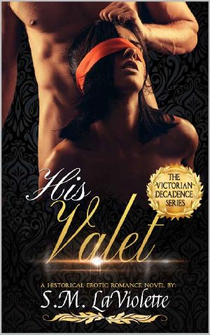 [Victorian Decadence 02] • His Valet